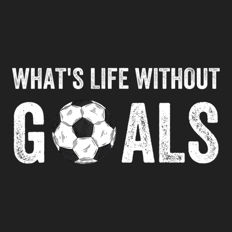 What's Life Without Goals, Vintage Funny Soccer T Basic T-shirt | Artistshot