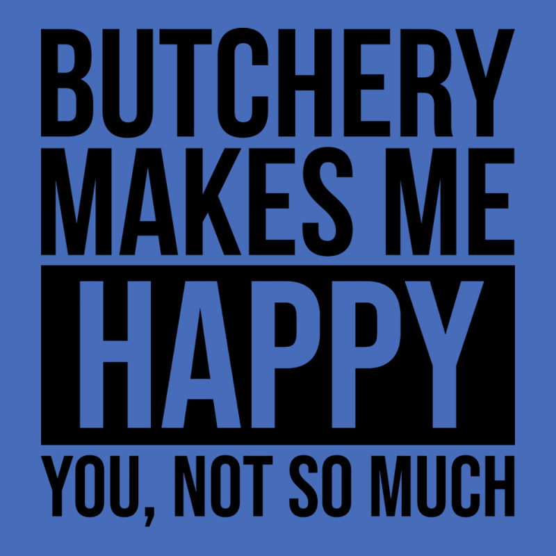 Awesome And Funny Butchery Butcher Butchers Makes Basic T-shirt | Artistshot