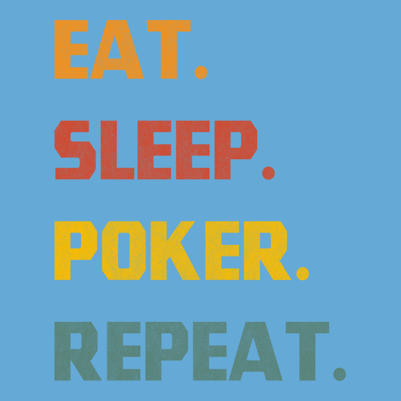 Eat Sleep Poker Repeat Love Basic T-shirt | Artistshot