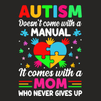 Autism Awareness T  Shirt Autism Doesn't Come With A Manual It Comes W Ladies Fitted T-shirt | Artistshot