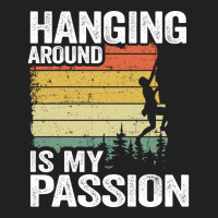 Hanging Around Is My Passion Funny Climbing Hippie Basic T-shirt | Artistshot