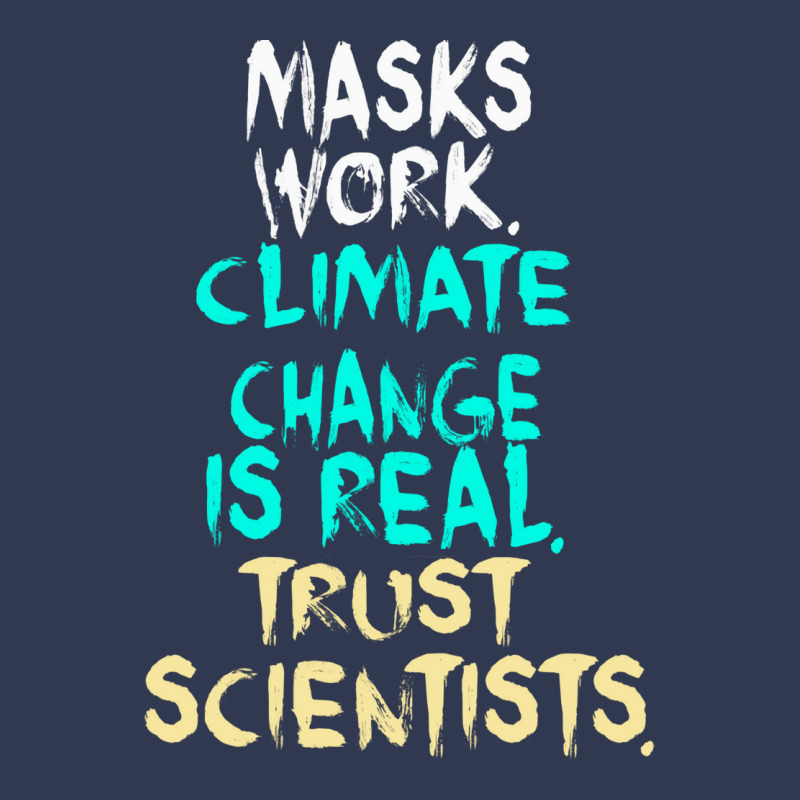 S Work Climate Change Is Real Trust Scientists Ret Basic T-shirt | Artistshot