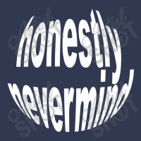 Honestly Nevermind Basic Youth T-shirt | Artistshot