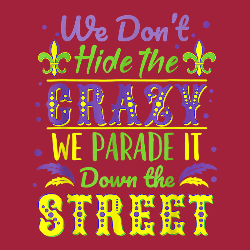 We Don't Hide The Crazy Parade It Down The Street Basic Youth T-shirt by byrneo | Artistshot