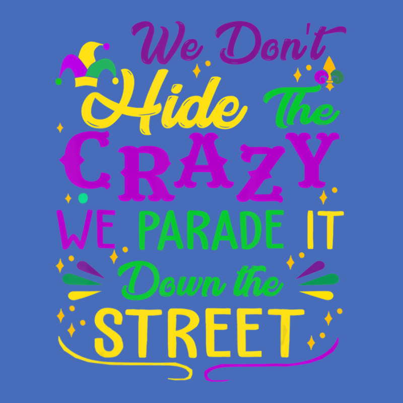 Mardi Gras We Don't Hide Crazy Parade It Down The Basic Youth T-shirt by voutsro | Artistshot