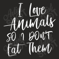 I Love Animals So I Don't Eat Them Ladies Fitted T-shirt | Artistshot