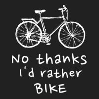 Thanks Id Rather Bike Cycling Bicycle Motorcycle B Basic T-shirt | Artistshot