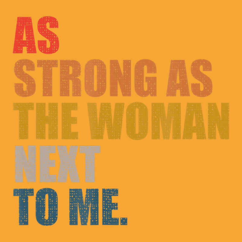 As Strong As The Woman Next To Me, Vintage Retro T Basic T-shirt by rahrchrissy | Artistshot