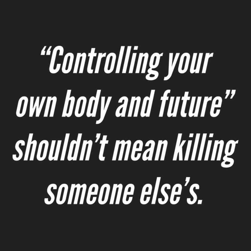 Controlling Your Body Shouldnt Mean Killing Yellow Basic T-shirt by huguigemino3 | Artistshot