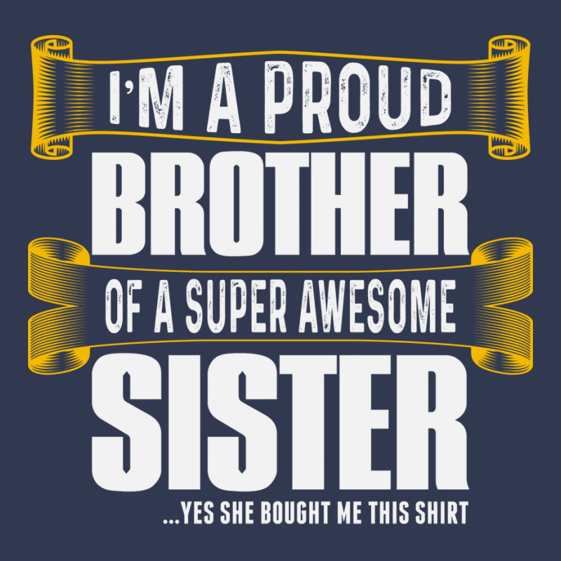 Gift For Proud Brother Of A Super Awesome Sister Basic T-shirt by egbomluzyd | Artistshot