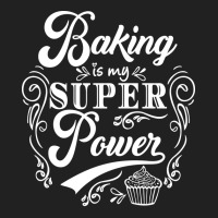 Baking Baking Is My Superpower Trending Basic T-shirt | Artistshot