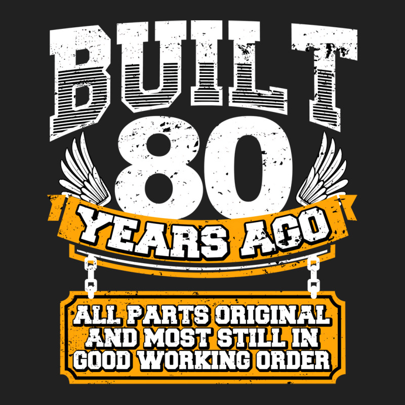 Funny 80th Birthday  Vintage Built 80 Years Ago Jo Basic T-shirt | Artistshot