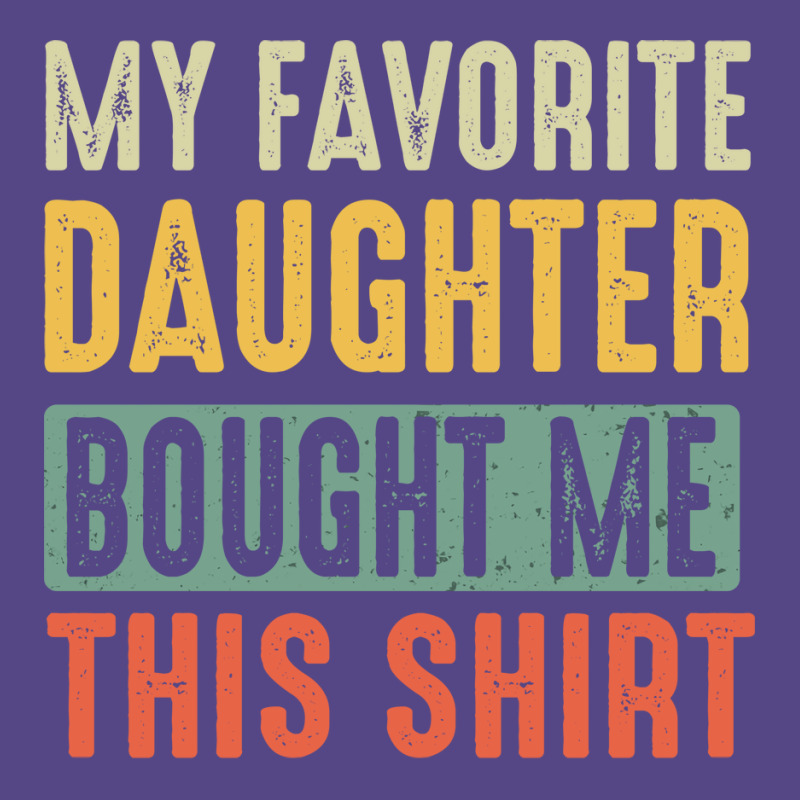 Dad  Vintage My Favorite Daughter Bought Me This Basic T-shirt by loretzexson | Artistshot