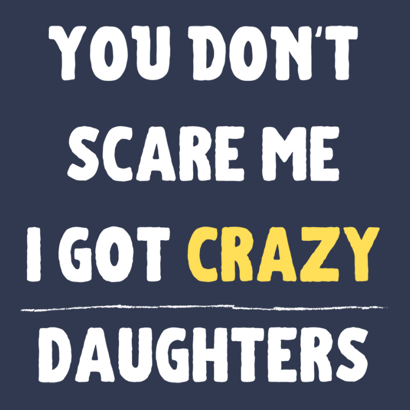 You Dont Scare Me I Got Crazy Daughters Nature Basic T-shirt | Artistshot