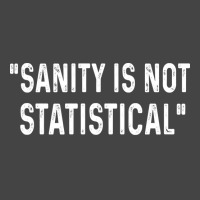 Sanity Is Not Statistical Boy Basic T-shirt | Artistshot