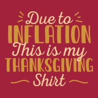 Due To Inflation This Is My Thanksgiving Costume T Basic T-shirt | Artistshot