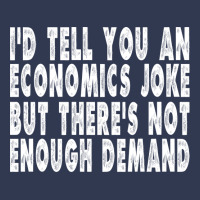 Funny Economics Joke Gift Summer Basic T-shirt | Artistshot