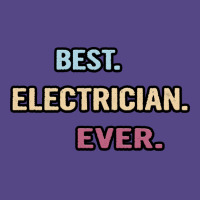 Best Electrician Ever Nice Gift Idea Vintage Basic T-shirt | Artistshot