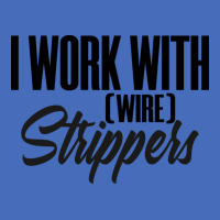 Electrician Work Strip Strippers Funny Engineer Bo Basic T-shirt | Artistshot