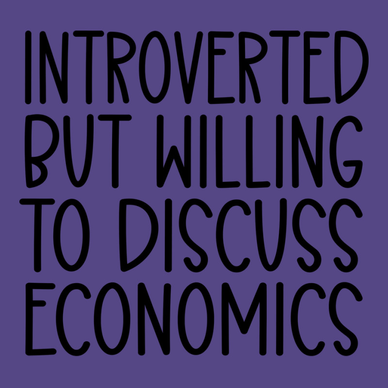 Introverted But Willing To Discuss Economics Nosta Basic T-shirt by bestaksailau | Artistshot