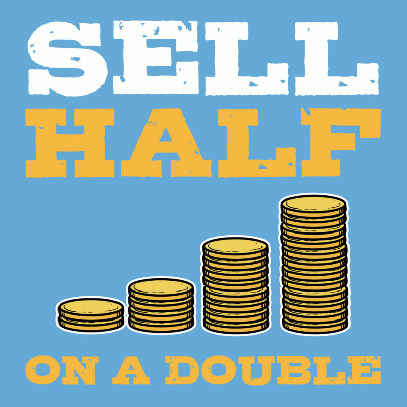 Sell Half On A Double Stock Market Investing Trade Basic T-shirt by naizaibubnelw | Artistshot