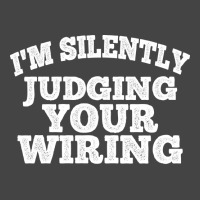 Im Silently Judging Your Wiring Electrician Funny Basic T-shirt | Artistshot