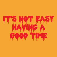 It's Not Easy Having A Good Time  (1) Basic T-shirt | Artistshot