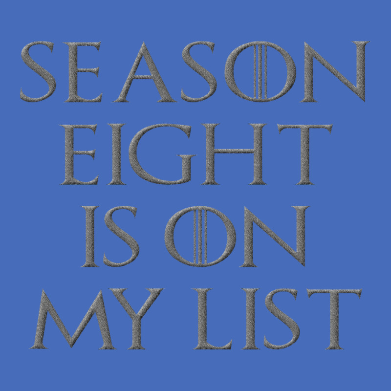 Season 8 Is On My List Basic T-shirt by ferrarperishc | Artistshot