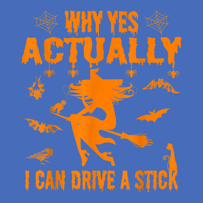 Why Yes Actually I Can Drive A Stick Funny Hallowe Basic T-shirt | Artistshot