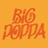 Big Poppa Basic T-shirt | Artistshot