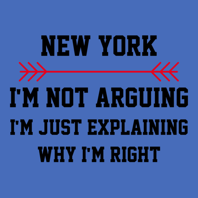 New York Im Not Arguing Basic T-shirt | Artistshot