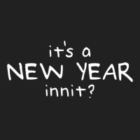 New Year Innit Basic T-shirt | Artistshot