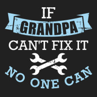 If Grandpa Cant Fix It No One Can Green Basic T-shirt | Artistshot