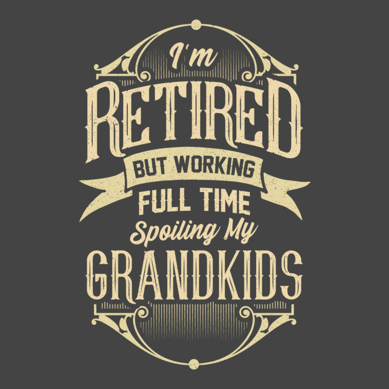 Im Retired But Working Full Time Spoiling My Grand Basic T-shirt by thanetsadib | Artistshot