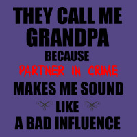 They Call Me Grandpa Because Partner In Crime Make Basic T-shirt | Artistshot