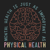 Mental Health Is Just As Important Physical Health Basic T-shirt | Artistshot