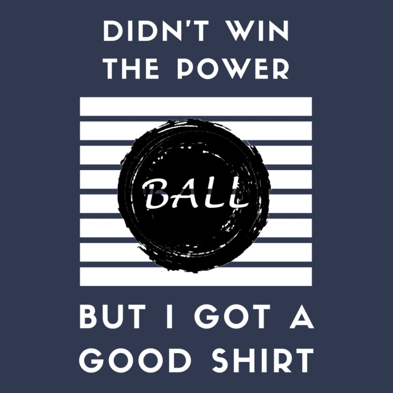 Didn't Win The Powerball1 Basic T-shirt | Artistshot