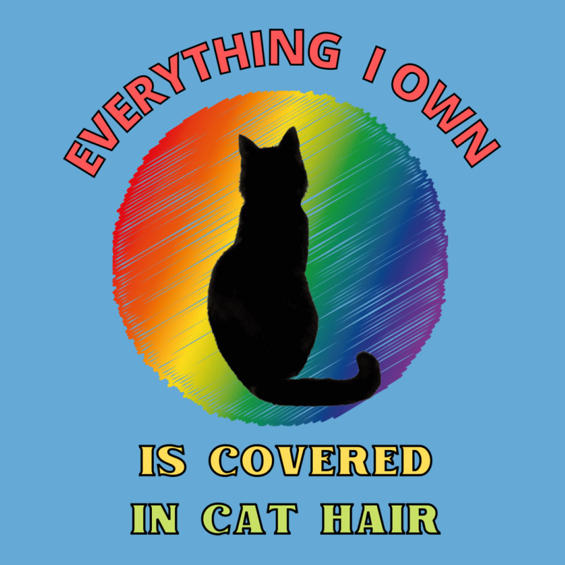 Everything I Own Is Covered In Cat Hair   Dogs Basic T-shirt | Artistshot