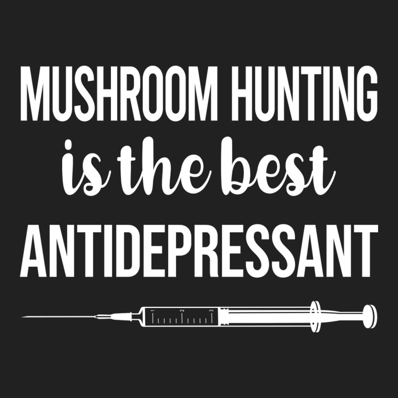 Antidepressant Mushroom Hunting Mushrooms Mushroom Basic T-shirt by gelezaconolea | Artistshot