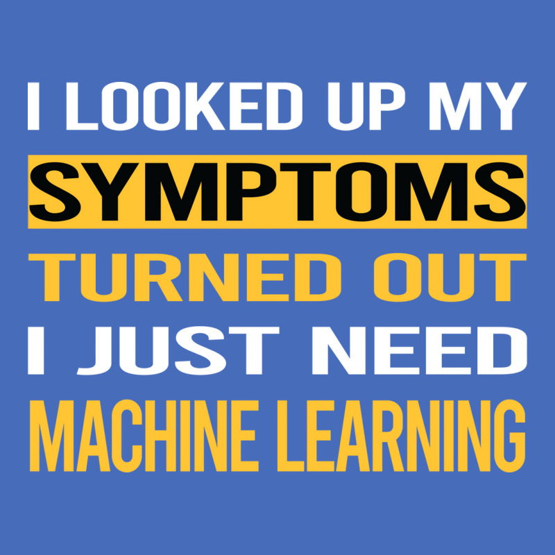 Funny My Symptoms Machine Learning Boy Basic T-shirt | Artistshot