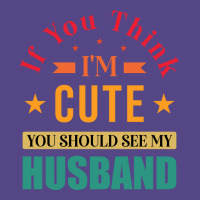 Funny Husband Saying For Wife If You Think Im Cute Basic T-shirt | Artistshot