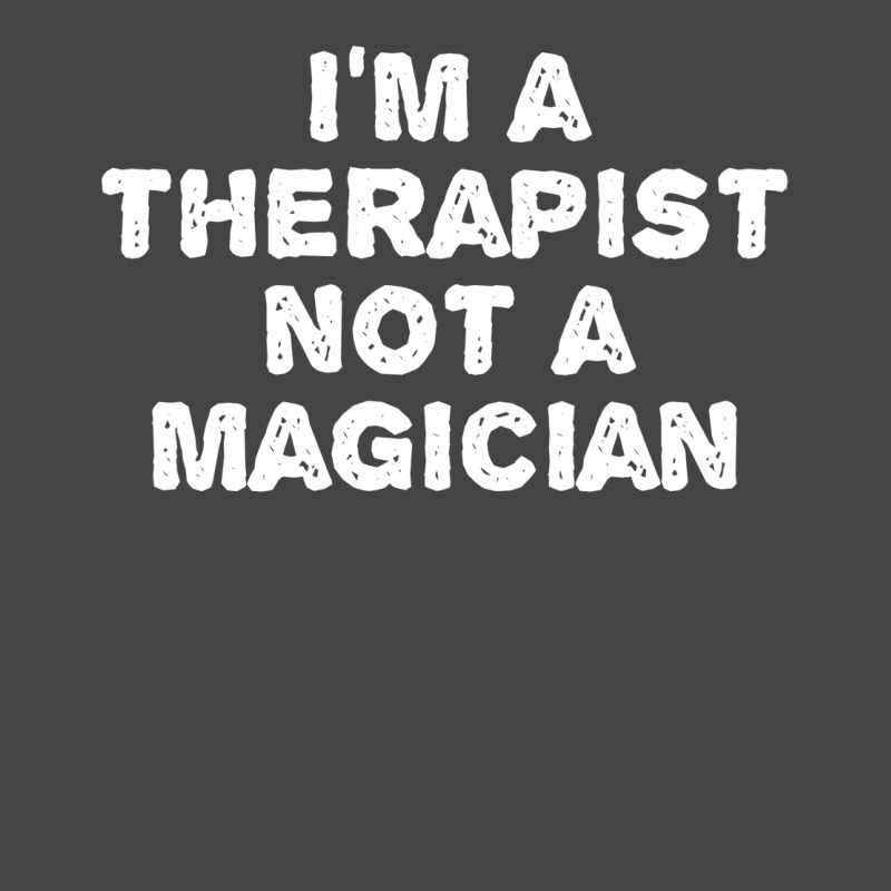 Im A Therapist Not A Magician Funny Basic T-shirt | Artistshot