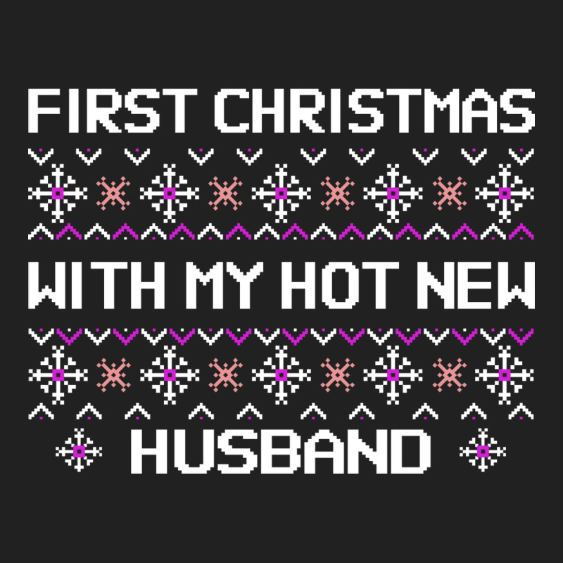 First Christmas With My Hot New Husband White Quot Basic T-shirt | Artistshot