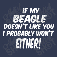 If My Beagle Doesn't Like You I Probably Won't Eit Basic T-shirt | Artistshot