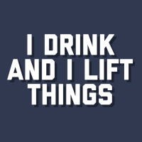 I Drink And I Lift Things Basic T-shirt | Artistshot