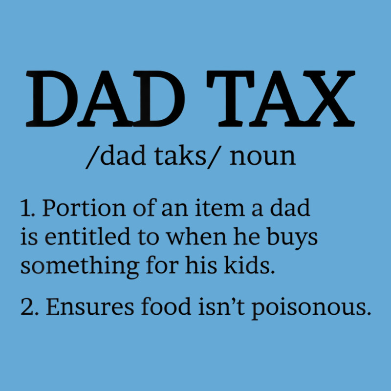 Dad Tax T Shirt, Dad Tax Shirts For Men, Dad Tax D Basic Youth T-shirt by mansouri | Artistshot