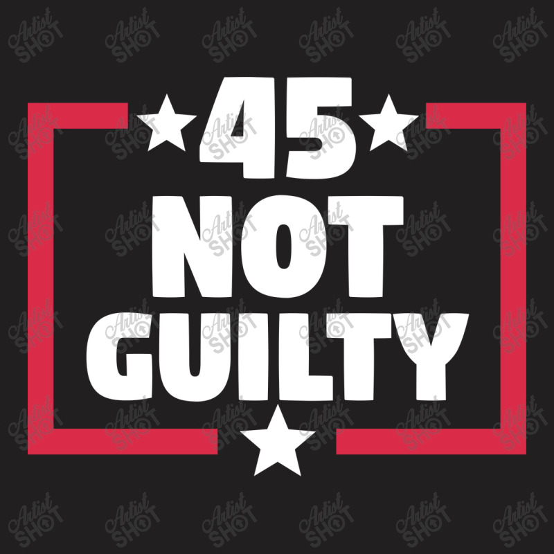 Trump Not Guilty - Pro Trump President 2024 T-shirt | Artistshot