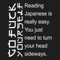 Reading Japanese Is Really Easy Classic T-shirt | Artistshot