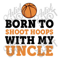 Born To Shoot Hoops With Uncle Basketball Baby Men's T-shirt Pajama Set | Artistshot