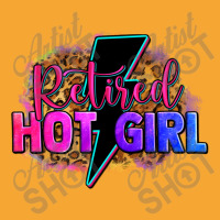 Retired Hot Girl Basic T-shirt | Artistshot